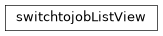 Inheritance diagram of netbox_ptov.views.switchtojobListView